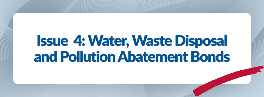 Issue 4: Water, Waste Disposal and Pollution Abatement Bonds